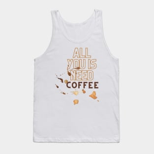 All You Is Need Coffee, 'coffee then cows' Tank Top